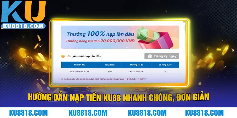 Hướng dẫn nạp tiền KU88 nhanh chóng, đơn giản